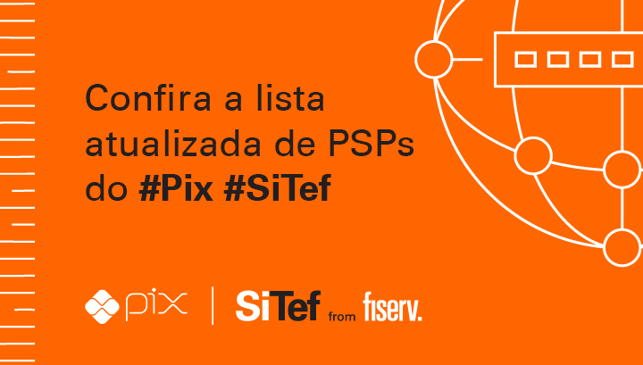 Confira a lista atualizada de PSPs do Pix SiTef